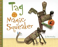 Tag and the Magic Squeaker