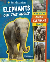 Elephants on the Move: A Day with an Asian Elephant Family