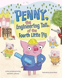 Penny, the Engineering Tail of Fourth Little Pig