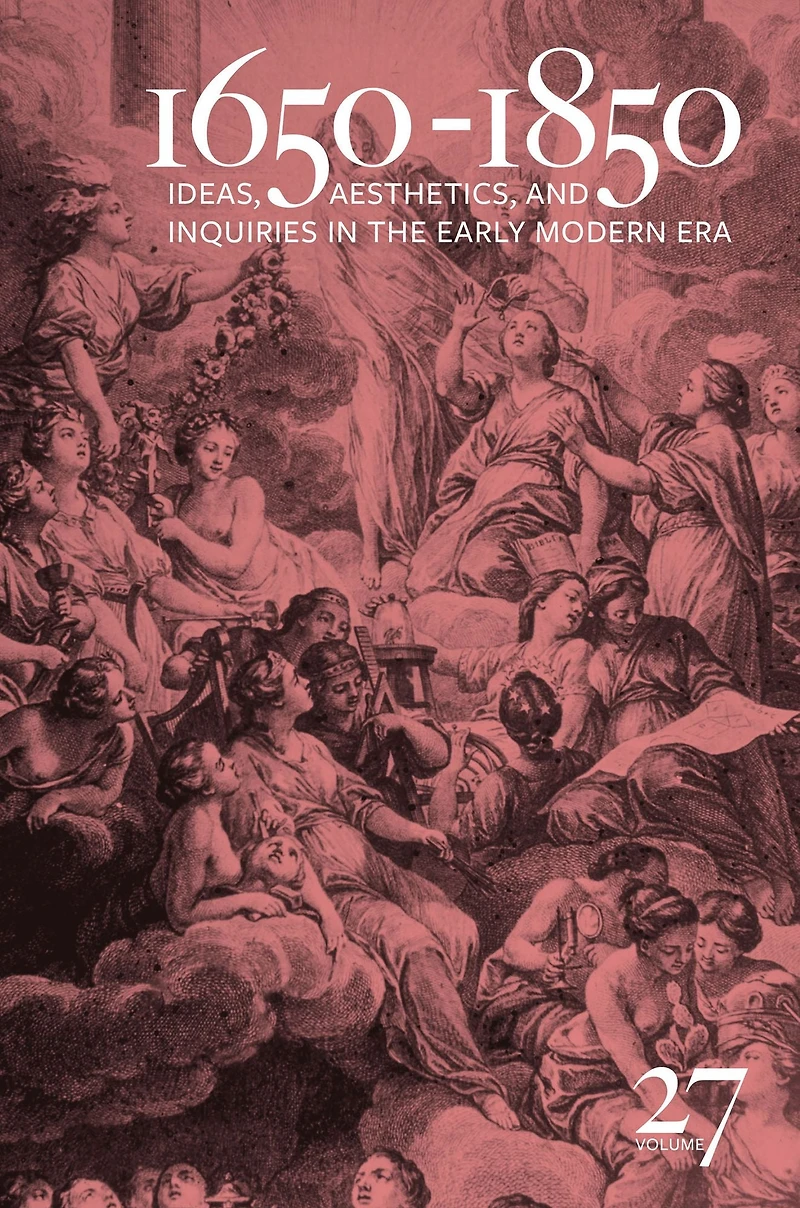 1650-1850: Ideas, Aesthetics, and Inquiries the Early Modern Era (Volume 25)
