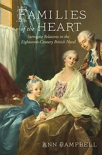 Families of the Heart: Surrogate Relations Eighteenth-Century British Novel