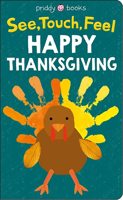 See, Touch, Feel: Happy Thanksgiving