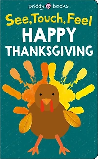 See, Touch, Feel: Happy Thanksgiving