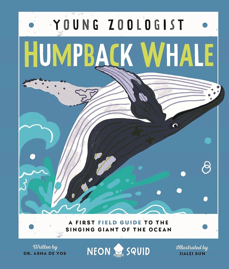 Humpback Whale (Young Zoologist): A First Field Guide to the Singing Giant of Ocean