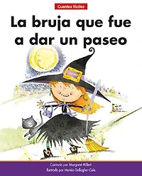 La Bruja Que Fue a Dar Un Paseo=the Witch Who Went for a Walk