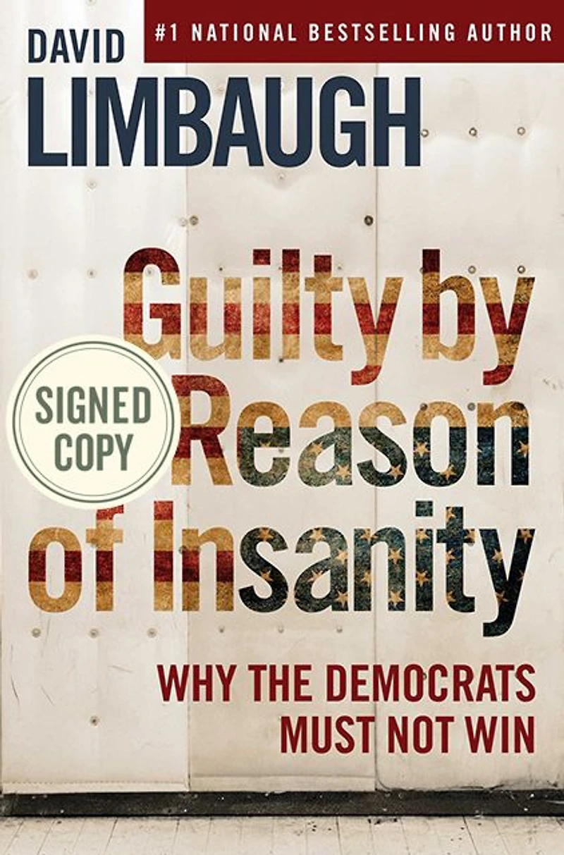 Guilty By Reason of Insanity: Why The Democrats Must Not Win