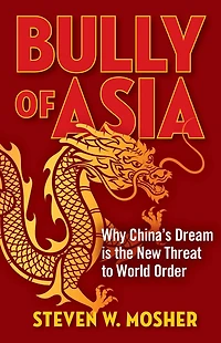 Bully of Asia: Why China's Dream is the New Threat to World Order