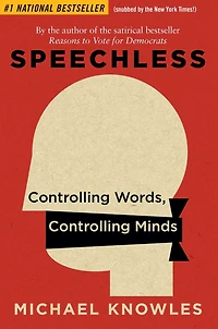 Speechless: Controlling Words, Minds