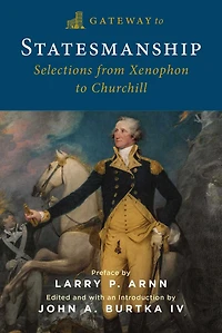 Gateway to Statesmanship: Selections from Xenophon Churchill