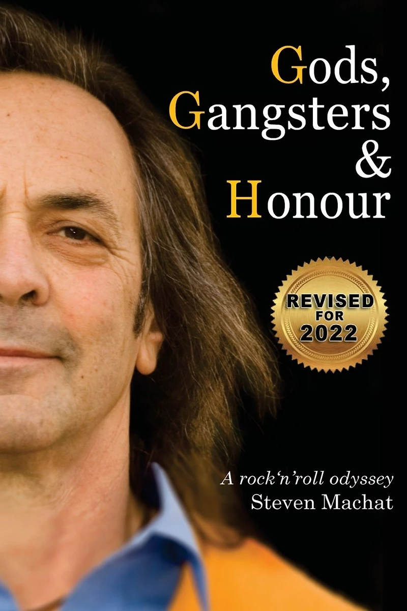 Gods, Gangsters and Honor: A Rock "n" Roll Odyssey