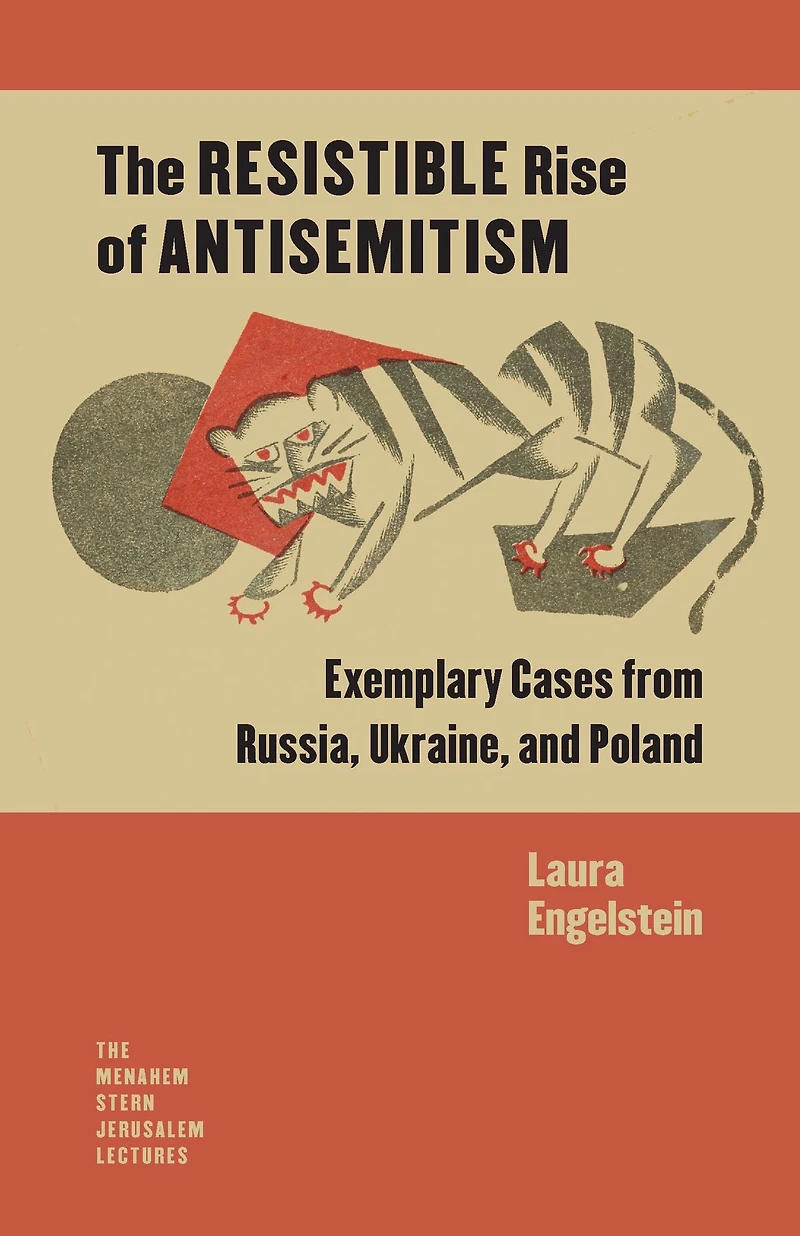 The Resistible Rise of Antisemitism: Exemplary Cases from Russia, Ukraine, and Poland