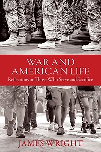 War and American Life: Reflections on Those Who Serve Sacrifice