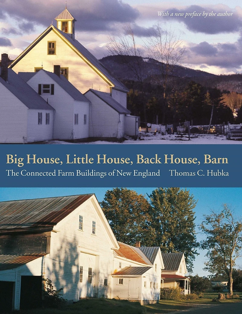 Big House, Little Back Barn: The Connected Farm Buildings of New England