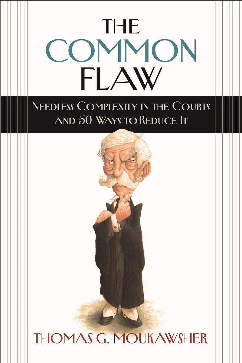 the Common Flaw: Needless Complexity Courts and 50 Ways to Reduce It
