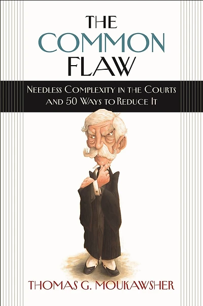 the Common Flaw: Needless Complexity Courts and 50 Ways to Reduce It