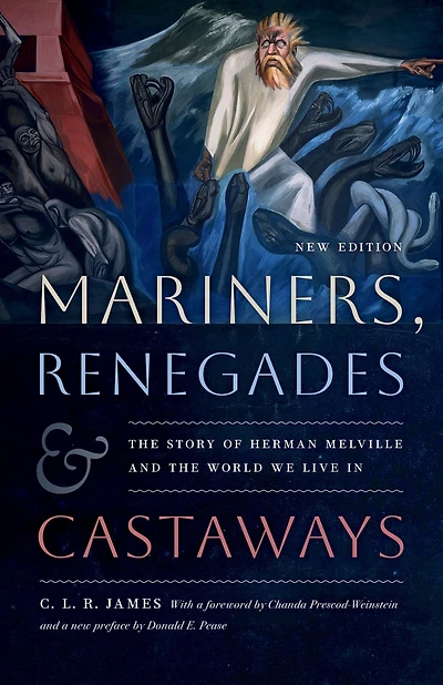 Mariners, Renegades and Castaways: the Story of Herman Melville World We Live