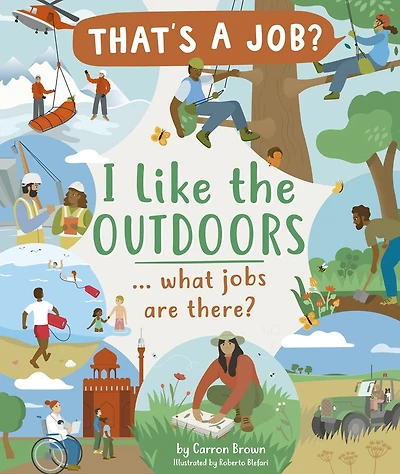 I Like the Outdoors . What Jobs Are There?