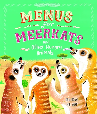 Menus for Meerkats and Other Hungry Animals