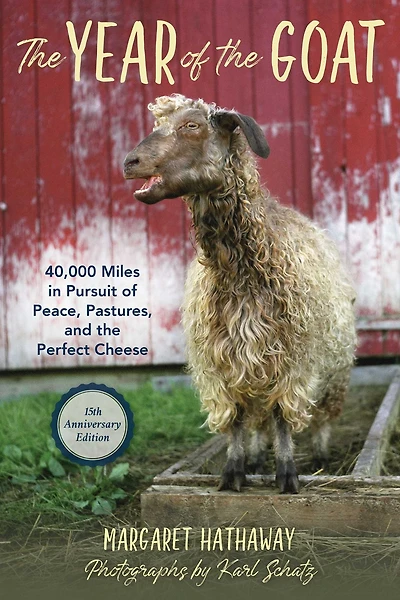 Year of the Goat: 40,000 Miles Pursuit Peace, Pastures, and Perfect Cheese
