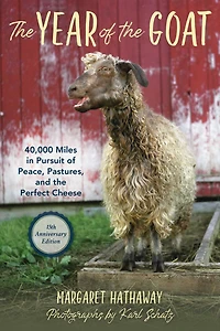 Year of the Goat: 40,000 Miles Pursuit Peace, Pastures, and Perfect Cheese
