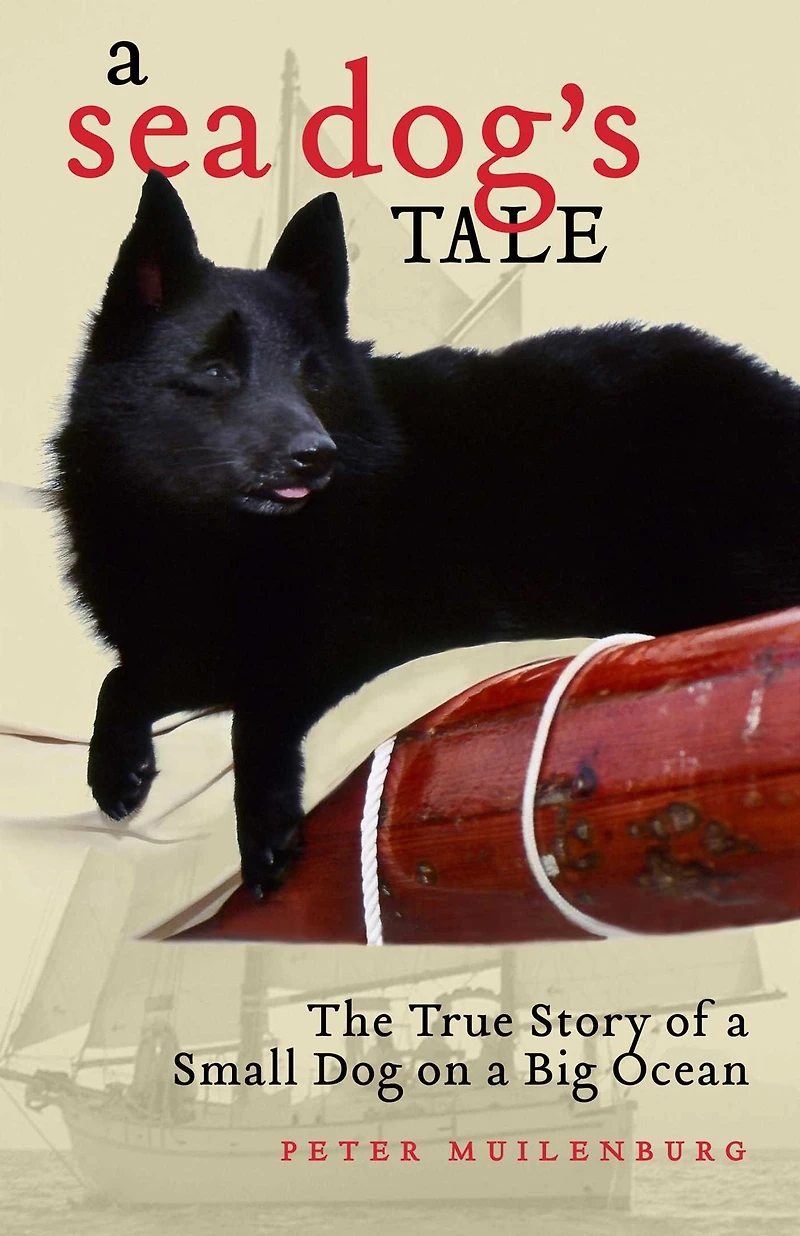 Sea Dog's Tale: The True Story of a Small Dog on Big Ocean