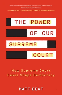 The Power of Our Supreme Court: How Court Cases Shape Democracy