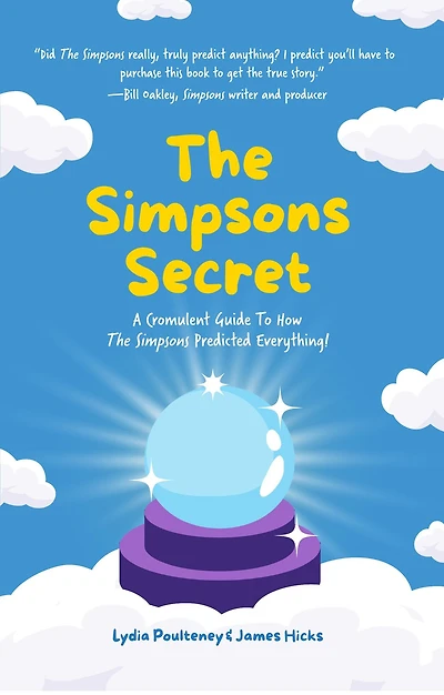 The Simpsons Secret: A Cromulent Guide To How Predicted Everything!