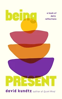 Being Present: a Book of Daily Reflections (AA Book, Reader Addiction, Present Moment Awareness, and for Readers The Awakening or Man)