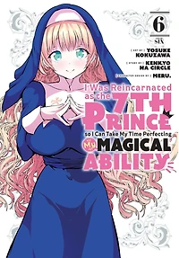 I Was Reincarnated as the 7th Prince so Can Take My Time Perfecting Magical Ability 6