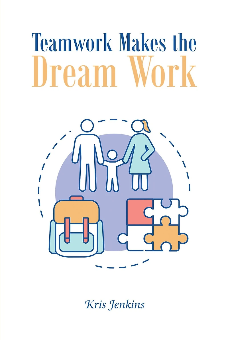 Teamwork Makes the Dream Work