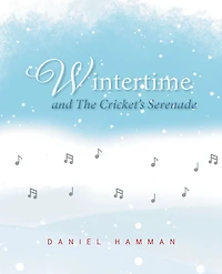 Wintertime and The Cricket's Serenade