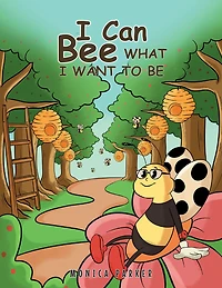 I Can Bee What Want to Be