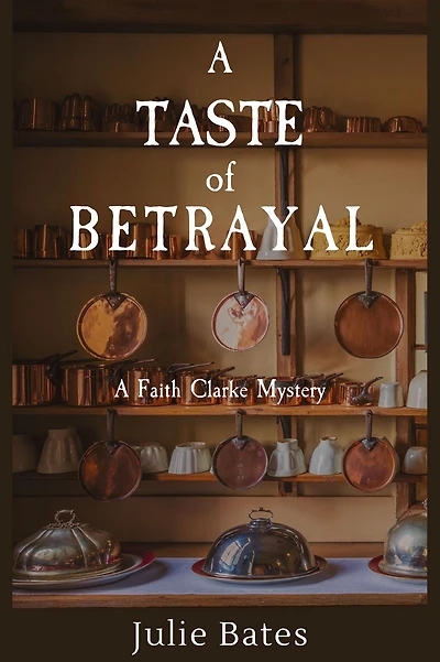 A Taste of Betrayal: Faith Clarke Mystery