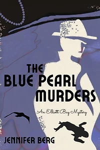 The Blue Pearl Murders: An Elliott Bay Mystery