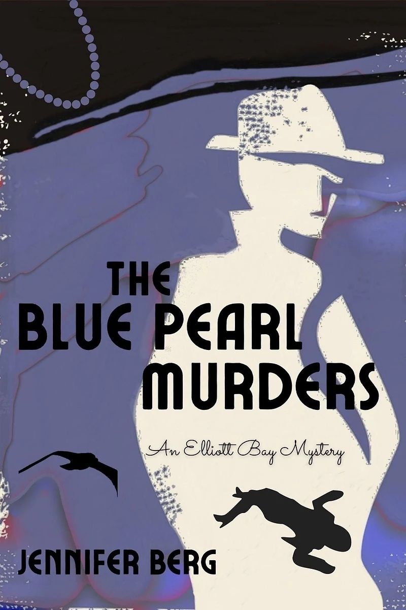The Blue Pearl Murders: An Elliott Bay Mystery