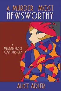 A Murder Most Newsworthy: Cozy Mystery