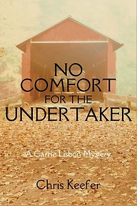 No Comfort for the Undertaker: A Carrie Lisbon Mystery