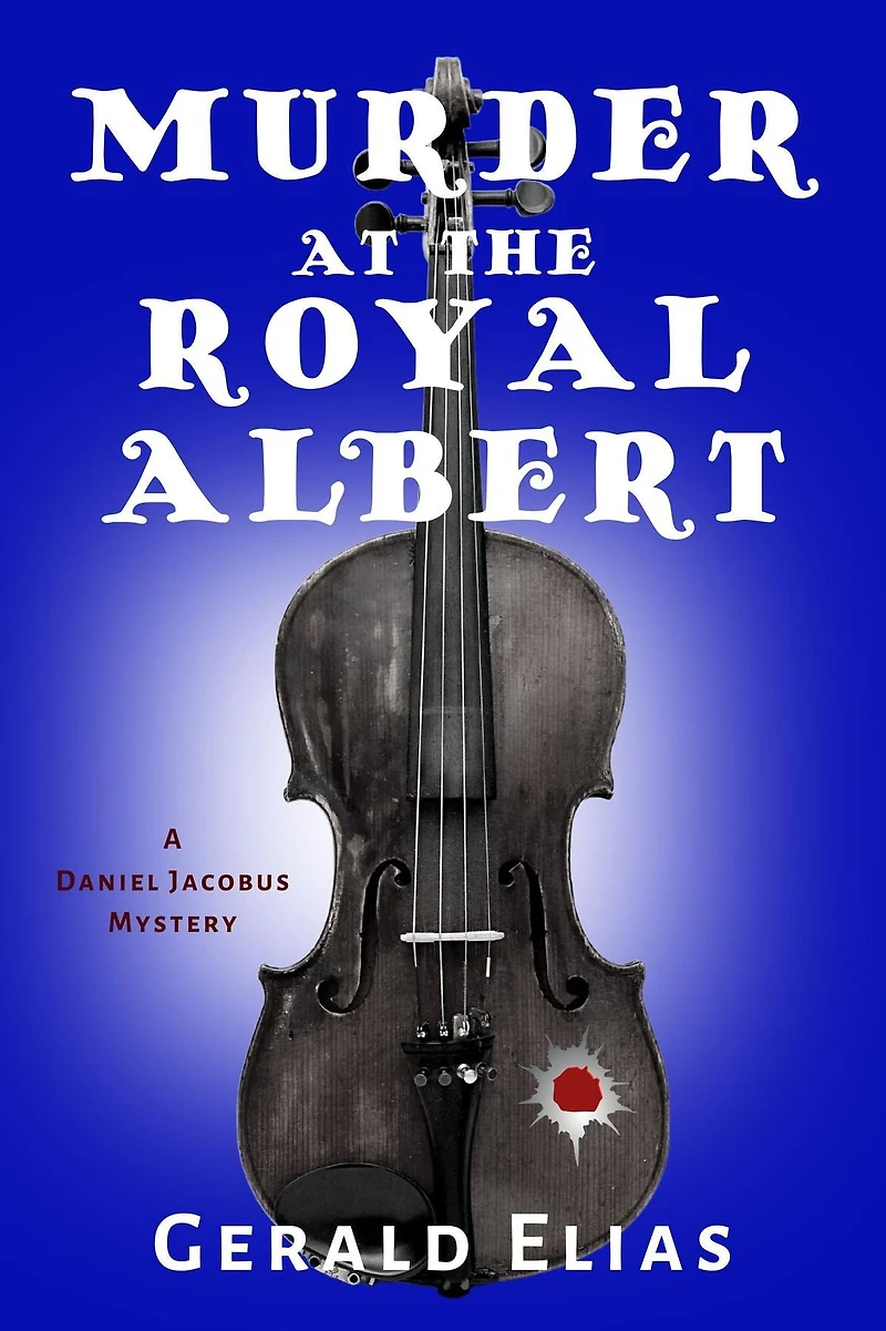 Murder at the Royal Albert: A Daniel Jacobus Mystery