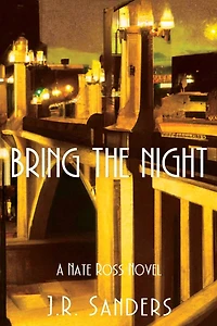 Bring the Night: A Nate Ross Novel