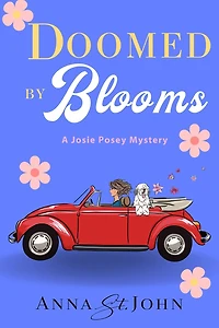 Doomed by Blooms: A Josie Posey Mystery