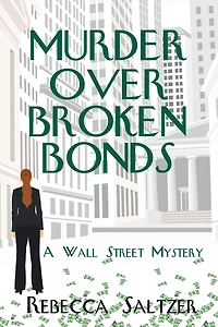 Murder Over Broken Bonds: A Wall Street Mystery
