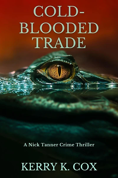Cold-Blooded Trade: A Nick Tanner Crime Thriller