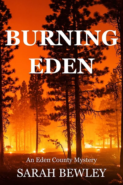 Burning Eden: An Eden County Mystery