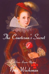 The Courtesan's Secret: A Venice Beauties Mystery