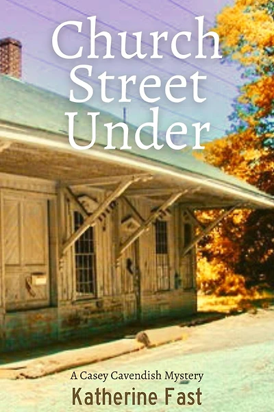 Church Street Under: A Casey Cavendish Mystery