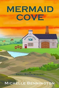 Mermaid Cove: A Small Batch Mystery