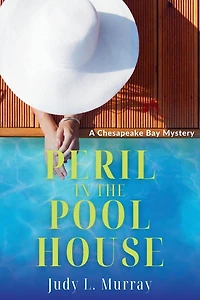 Peril the Pool House: A Chesapeake Bay Mystery