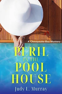 Peril the Pool House: A Chesapeake Bay Mystery