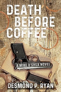 Death Before Coffee: A Mike O'Shea Novel