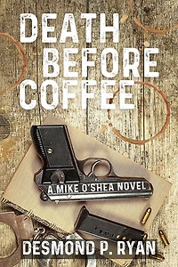 Death Before Coffee: A Mike O'Shea Novel